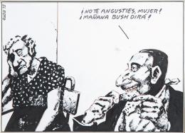 Lote 1201: EL ROTO - No te angusties mujer, mañana Bush dirá